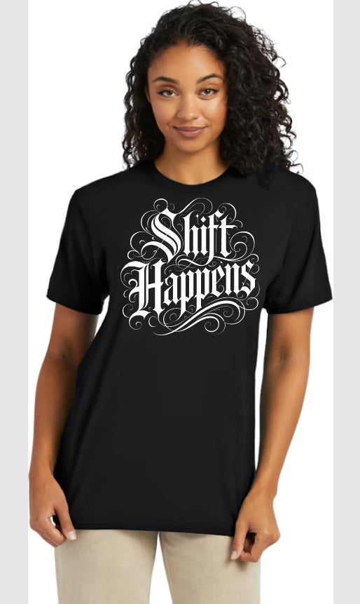 Shift Happens - Tattoo Tee